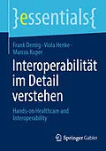 E-Book (pdf) Interoperabilität im Detail verstehen von Frank Oemig, Viola Henke, Marcus Kuper