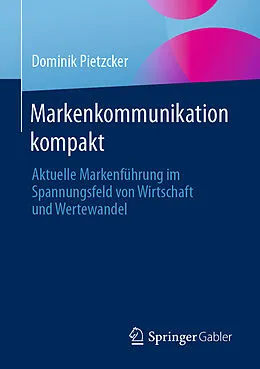 E-Book (pdf) Markenkommunikation kompakt von Dominik Pietzcker