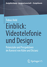 Kartonierter Einband Einblick: Videotelefonie und Design von Tobias Held
