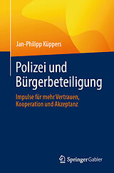 Kartonierter Einband Polizei und Bürgerbeteiligung von Jan-Philipp Küppers