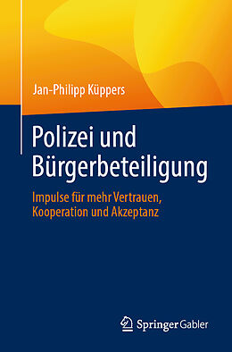 Kartonierter Einband Polizei und Bürgerbeteiligung von Jan-Philipp Küppers