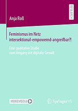 Kartonierter Einband Feminismus im Netz intersektional-empowernd-angreifbar?! von Anja Roß