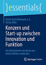 Kartonierter Einband Konzern und Start-up zwischen Innovation und Funktion von Quirin Graf Adelmann v. A., Stefan Räth