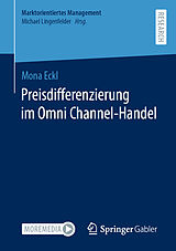 Kartonierter Einband Preisdifferenzierung im Omni Channel-Handel von Mona Eckl