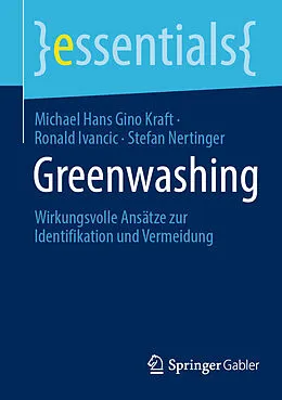 E-Book (pdf) Greenwashing von Michael Hans Gino Kraft, Ronald Ivancic, Stefan Nertinger