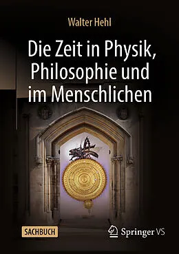 E-Book (pdf) Die Zeit in Physik, Philosophie und im Menschlichen von Walter Hehl