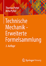 Kartonierter Einband Technische Mechanik - Erweiterte Formelsammlung von Thomas Pyttel, Brita Pyttel