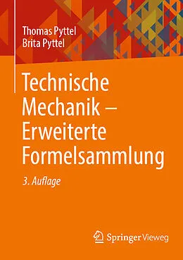 E-Book (pdf) Technische Mechanik - Erweiterte Formelsammlung von Thomas Pyttel, Brita Pyttel