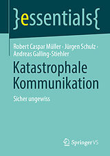 Kartonierter Einband Katastrophale Kommunikation von Robert Caspar Müller, Jürgen Schulz, Andreas Galling-Stiehler