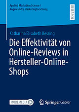 Kartonierter Einband Die Effektivität von Online-Reviews in Hersteller-Online-Shops von Katharina Elisabeth Kessing