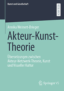 Kartonierter Einband Akteur-Kunst-Theorie von Annika Weinert-Brieger