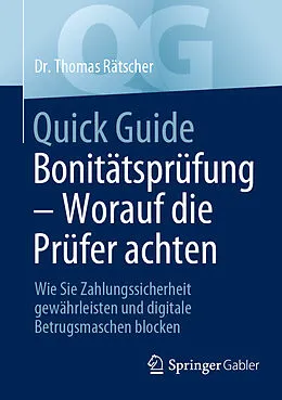 E-Book (pdf) Quick Guide Bonitätsprüfung  Worauf die Prüfer achten von Thomas Rätscher