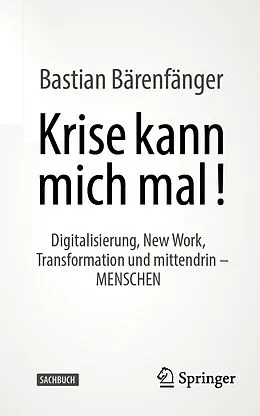 E-Book (pdf) Krise kann mich mal! von Bastian Bärenfänger