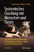 E-Book (pdf) Systemisches Coaching mit Menschen und Tieren von Anne Kramer, Mario Staller