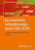 E-Book (pdf) Das novellierte Gebäudeenergiegesetz (GEG 2024) von Peter Schmidt
