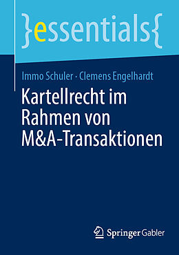 Kartonierter Einband Kartellrecht im Rahmen von M&amp;A-Transaktionen von Immo Schuler, Clemens Engelhardt