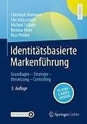 Set mit div. Artikeln (Set) Identitätsbasierte Markenführung von Christoph Burmann, Tilo Halaszovich, Michael Schade