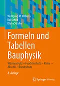 E-Book (pdf) Formeln und Tabellen Bauphysik von Wolfgang M. Willems, Kai Schild, Diana Stricker