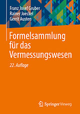 Kartonierter Einband Formelsammlung für das Vermessungswesen von Franz Josef Gruber, Rainer Joeckel, Gerrit Austen