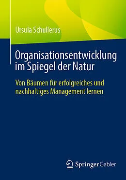 E-Book (pdf) Organisationsentwicklung im Spiegel der Natur von Ursula Schullerus