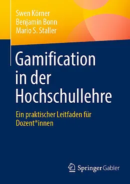 E-Book (pdf) Gamification in der Hochschullehre von Swen Körner, Benjamin Bonn, Mario S. Staller