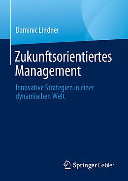 E-Book (pdf) Zukunftsorientiertes Management von Dominic Lindner