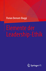 Kartonierter Einband Elemente der Leadership-Ethik von Florian Demont-Biaggi