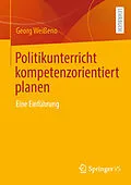 E-Book (pdf) Politikunterricht kompetenzorientiert planen von Georg Weißeno