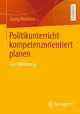 E-Book (pdf) Politikunterricht kompetenzorientiert planen von Georg Weißeno