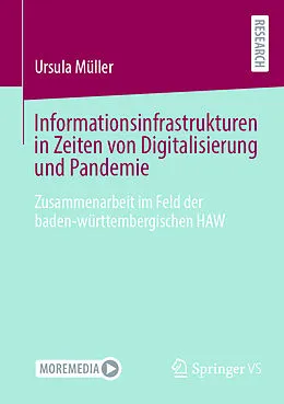 E-Book (pdf) Informationsinfrastrukturen in Zeiten von Digitalisierung und Pandemie von Ursula Müller
