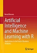 E-Book (pdf) Artificial Intelligence and Machine Learning with R von Bernd Heesen