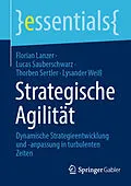 E-Book (pdf) Strategische Agilität von Florian Lanzer, Lucas Sauberschwarz, Thorben Sertler