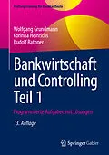 E-Book (pdf) Bankwirtschaft und Controlling Teil 1 von Wolfgang Grundmann, Corinna Heinrichs, Rudolf Rathner