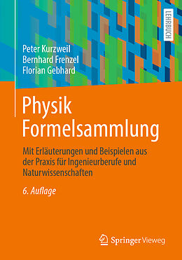 Kartonierter Einband Physik Formelsammlung von Peter Kurzweil, Bernhard Frenzel, Florian Gebhard