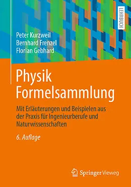E-Book (pdf) Physik Formelsammlung von Peter Kurzweil, Bernhard Frenzel, Florian Gebhard