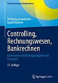 E-Book (pdf) Controlling, Rechnungswesen, Bankrechnen von Wolfgang Grundmann, Rudolf Rathner