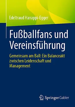 E-Book (pdf) Fußballfans und Vereinsführung von Edeltraud Hanappi-Egger