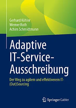 E-Book (pdf) Adaptive IT-Service-Ausschreibung von Gerhard Köhler, Werner Roth, Achim Schmidtmann