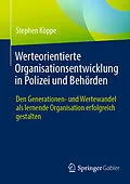 E-Book (pdf) Werteorientierte Organisationsentwicklung in Polizei und Behörden von Stephen Köppe