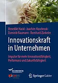 E-Book (pdf) Innovationskraft in Unternehmen von Benedikt Hackl, Joachim Hasebrook, Dominik Baumann