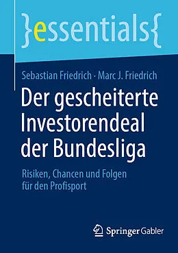 E-Book (pdf) Der gescheiterte Investorendeal der Bundesliga von Sebastian Friedrich, Marc J. Friedrich