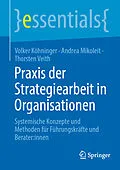 E-Book (pdf) Praxis der Strategiearbeit in Organisationen von Volker Köhninger, Andrea Mikoleit, Thorsten Veith