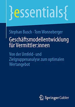 E-Book (pdf) Geschäftsmodellentwicklung für Vermittler:innen von Stephan Busch, Tom Wonneberger