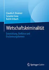 Kartonierter Einband Wirtschaftskriminalität von Claudia V. Brunner, Susanne Grau, Katrin Urbach