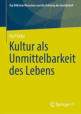 E-Book (pdf) Kultur als Unmittelbarkeit des Lebens von Rolf Kühn