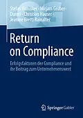 E-Book (pdf) Return on Compliance von Stefan Hunziker, Mirjam Gruber-Durrer, Christian Hauser