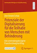 E-Book (pdf) Potenziale der Digitalisierung für die Teilhabe von Menschen mit Behinderung von Ann Christin Schulz
