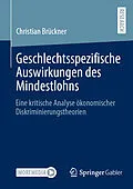 E-Book (pdf) Geschlechtsspezifische Auswirkungen des Mindestlohns von Christian Brückner