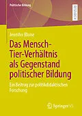 E-Book (pdf) Das Mensch-Tier-Verhältnis als Gegenstand politischer Bildung von Jennifer Bloise
