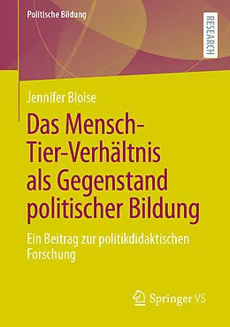 E-Book (pdf) Das Mensch-Tier-Verhältnis als Gegenstand politischer Bildung von Jennifer Bloise